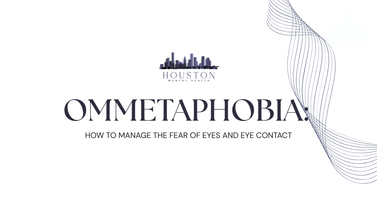 Title slide: Ommetaphobia — How to manage the fear of eyes and eye contact, with Houston Mental Health logo and decorative blue curves.